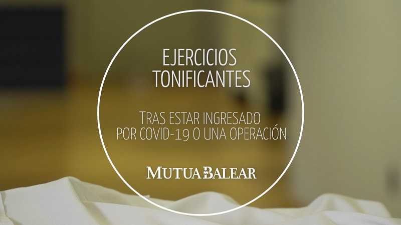 Vídeo: Ejercicios tonificantes tras estar ingresado por COVID-19 o una operación