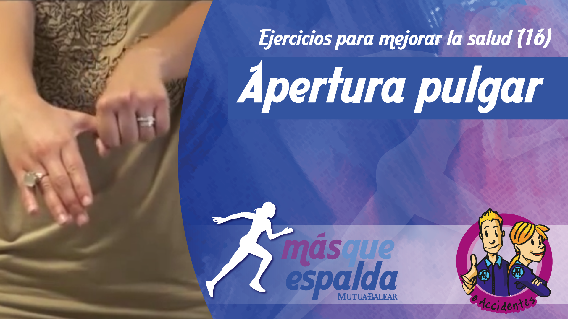 Vídeo: Apertura pulgar