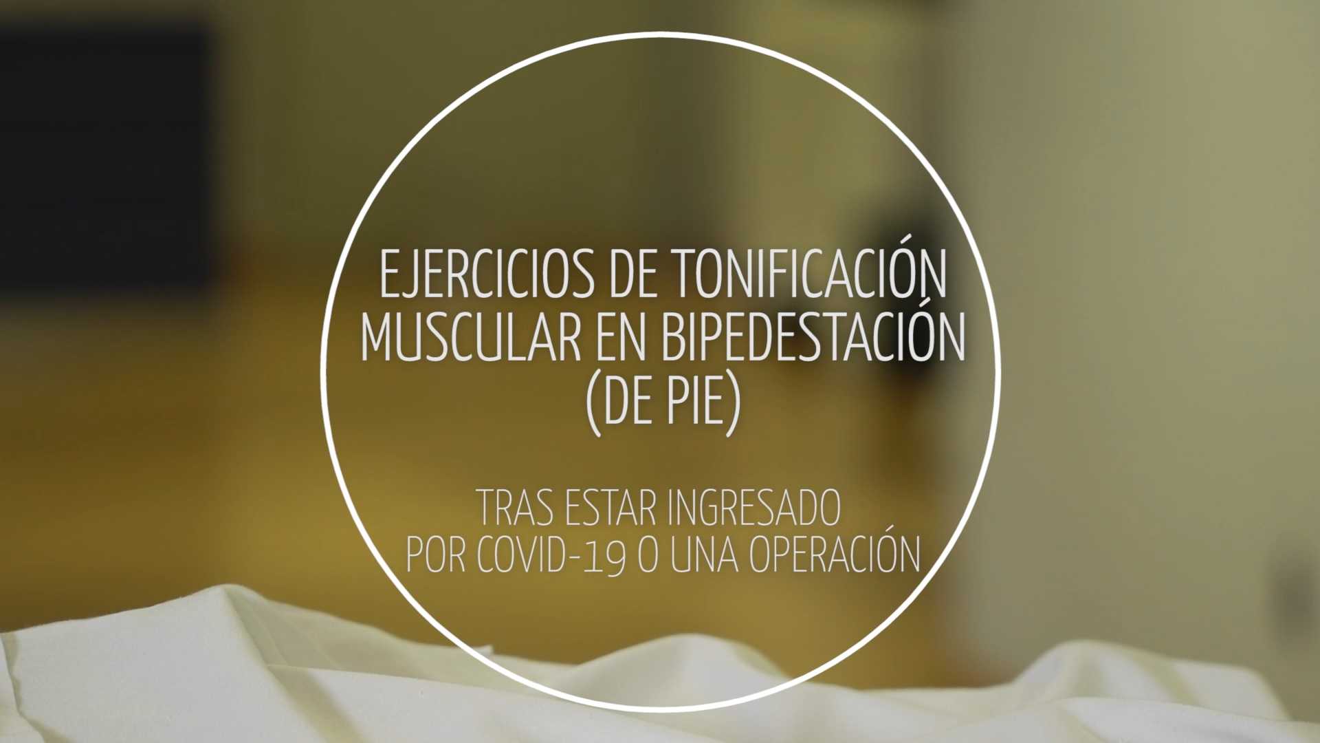 Vídeo: Ejercicios tonificantes para realizar de pie tras estar ingresado